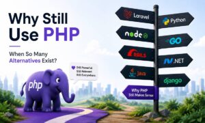 Why Still Use PHP When So Many Alternatives Exist? (2026 Guide) 10 Why Still Use PHP When So Many Alternatives Exist? (2026 Guide)